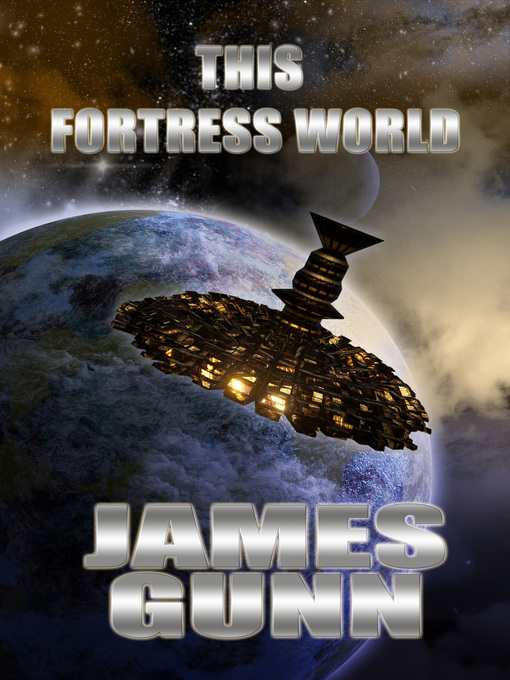 Title details for This Fortress World by James Gunn - Available